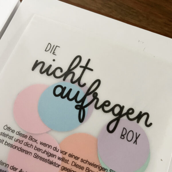 Die "Nicht aufregen" Box